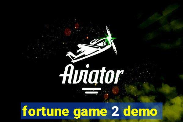 fortune game 2 demo